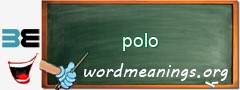 WordMeaning blackboard for polo